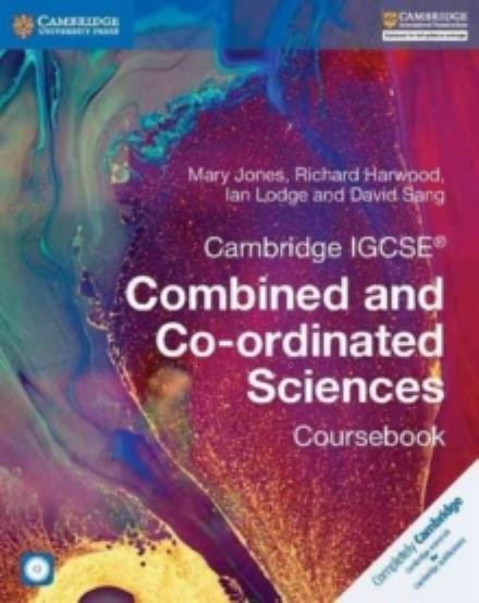 Cover for Mary Jones · Cambridge IGCSE® Combined and Co-ordinated Sciences Coursebook with CD-ROM - Cambridge International IGCSE (Bog) [New edition] (2017)