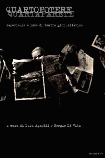Luca Agnelli · Quartopoterequartaparete Ediz 1.0 (Paperback Book) (2015)