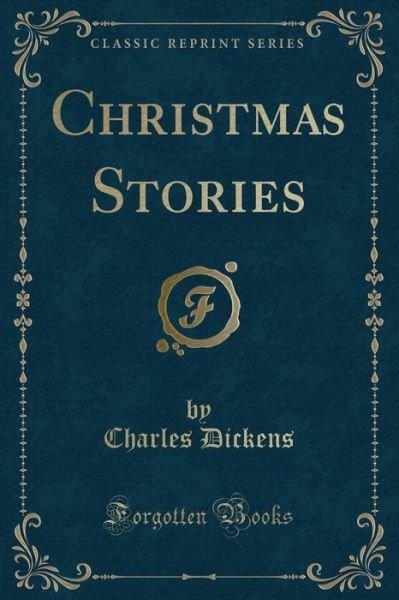 Cover for Dickens · Christmas Stories (Classic Reprint) (Paperback Book) (2019)
