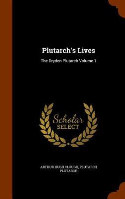 Cover for Arthur Hugh Clough · Plutarch's Lives (Hardcover Book) (2015)