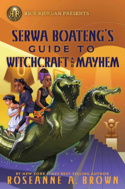 Cover for Roseanne A. Brown · Rick Riordan Presents: Serwa Boateng's Guide to Witchcraft and Mayhem - Serwa Boateng (Taschenbuch) (2025)