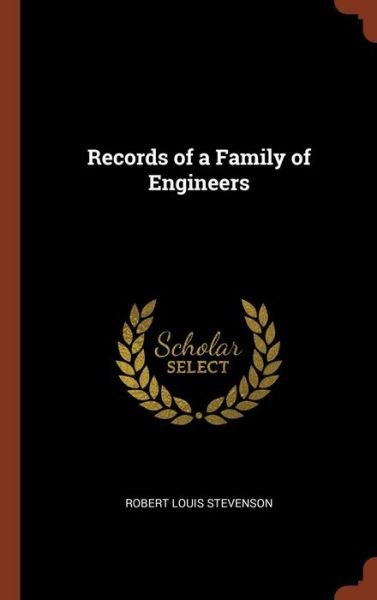 Cover for Robert Louis Stevenson · Records of a Family of Engineers (Hardcover bog) (2017)