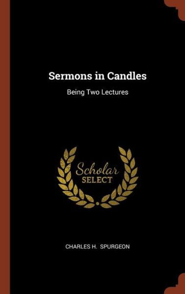 Cover for Charles H Spurgeon · Sermons in Candles (Hardcover Book) (2017)