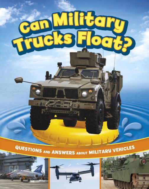 Cover for Heather E. Schwartz · Can Military Trucks Float?: Questions and Answers About Military Vehicles - Transport Explorer (Innbunden bok) (2025)