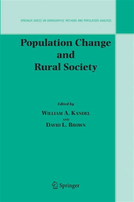 William a Kandel · Population Change and Rural Society - The Springer Series on Demographic Methods and Population Analysis (Paperback Book) [2006 edition] (2006)