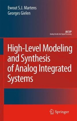 Cover for Ewout S. J. Martens · High-Level Modeling and Synthesis of Analog Integrated Systems - Analog Circuits and Signal Processing (Hardcover bog) [2008 edition] (2008)