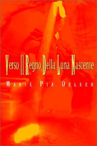 Cover for Maria Pia Oelker · Verso Il Regno Della Luna Nascente (Paperback Book) (2002)