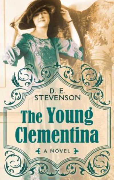 Cover for D. E. Stevenson · The young Clementina (N/A) [Large print edition. edition] (2017)