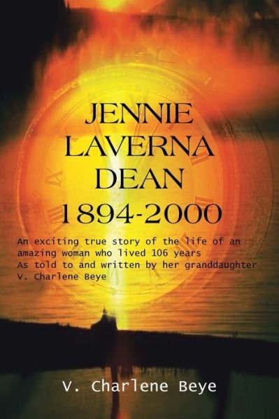 Cover for V. Charlene Beye · Jennie Laverna Dean, 1894-2000 (Book) (2003)