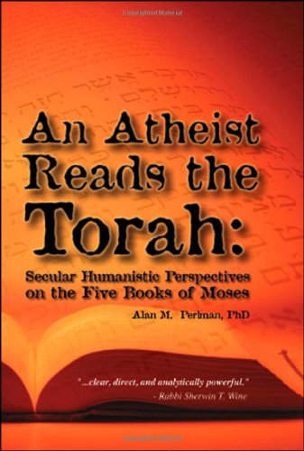 Cover for Alan M. Perlman · An Atheist Reads the Torah: Secular Humanistic Perspectives on the Five Books of Moses (Paperback Book) (2006)