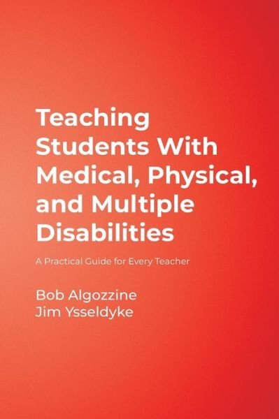 Cover for Bob Algozzine · Teaching Students With Medical, Physical, and Multiple Disabilities: A Practical Guide for Every Teacher (Paperback Book) (2006)