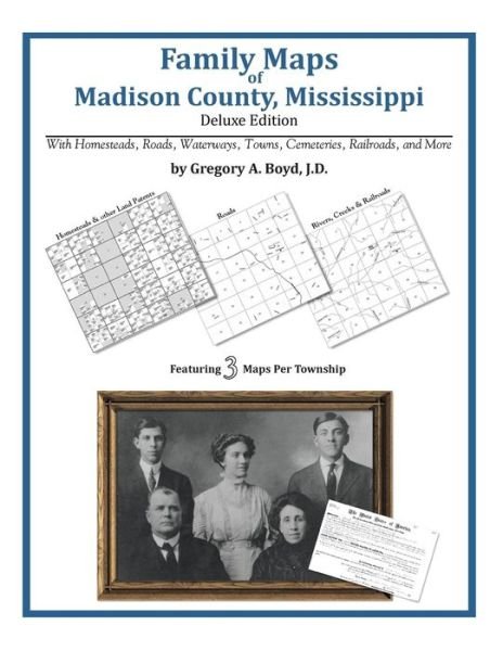 Cover for Gregory a Boyd J.d. · Family Maps of Madison County, Mississippi (Paperback Book) (2010)