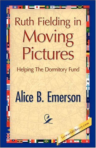 Cover for Alice B. Emerson · Ruth Fielding in Moving Pictures (Gebundenes Buch) (2008)