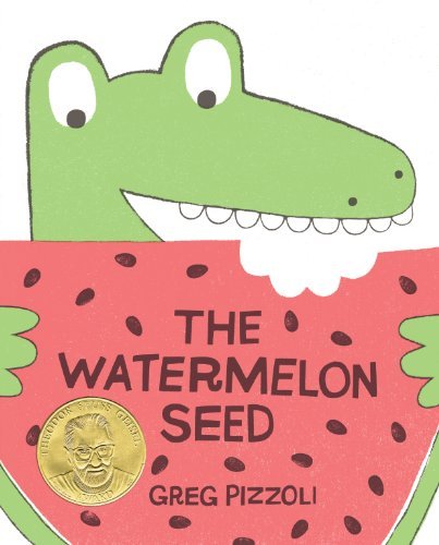 Cover for Greg Pizzoli · The Watermelon Seed (Hardcover bog) [First edition] (2013)