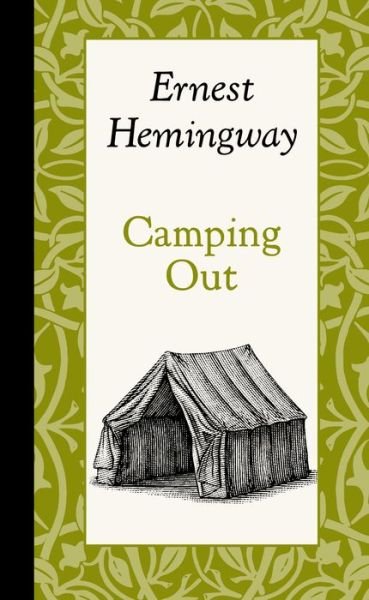 Cover for Ernest Hemingway · Camping out (American Roots) (Hardcover Book) (2014)