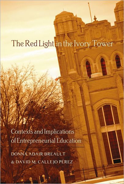Cover for Donna Adair Breault · The Red Light in the Ivory Tower: Contexts and Implications of Entrepreneurial Education - Counterpoints (Paperback Book) [New edition] (2012)