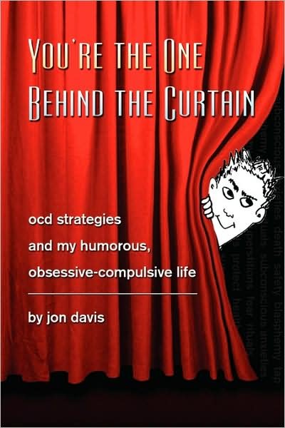 Cover for Jonathan Davis · You're the One Behind the Curtain: Ocd Strategies and My Humorous, Obsessive Compulsive Life (Pocketbok) (2009)