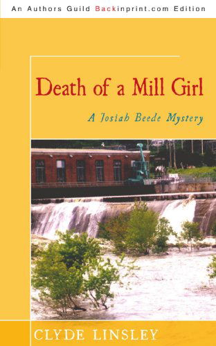 Cover for Clyde Linsley · Death of a Mill Girl: a Josiah Beede Mystery (Josiah Beede Mysteries) (Paperback Book) (2009)