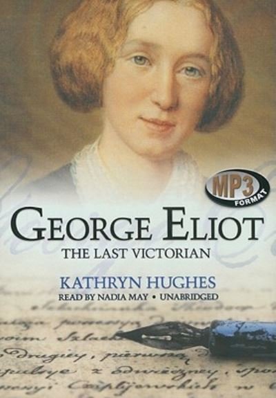Cover for Kathryn Hughes · George Eliot (CD) (2010)