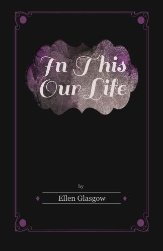 Cover for Ellen Glasgow · In This Our Life (Taschenbuch) (2011)