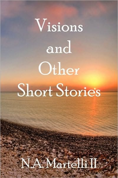 Cover for N a II Martelli · Visions and Other Short Stories (Paperback Bog) (2010)