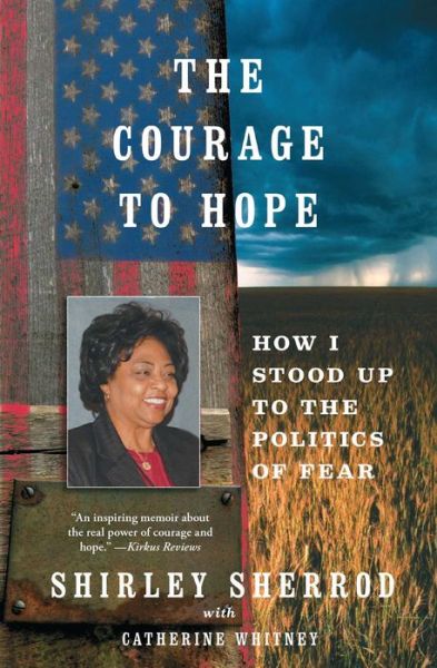Cover for Shirley Sherrod · The Courage to Hope: How I Stood Up to the Politics of Fear (Taschenbuch) [Reprint edition] (2013)
