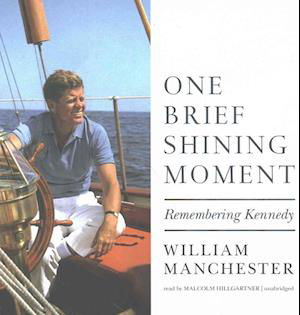 Cover for William Manchester · One Brief Shining Moment (CD) (2016)