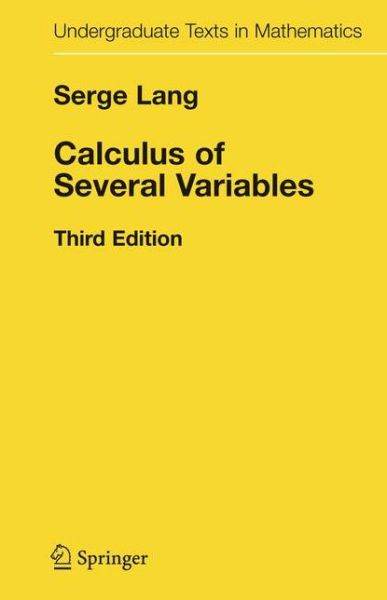 Cover for Serge Lang · Calculus of Several Variables - Undergraduate Texts in Mathematics (Paperback Book) [Softcover reprint of the original 3rd ed. 1987 edition] (2012)