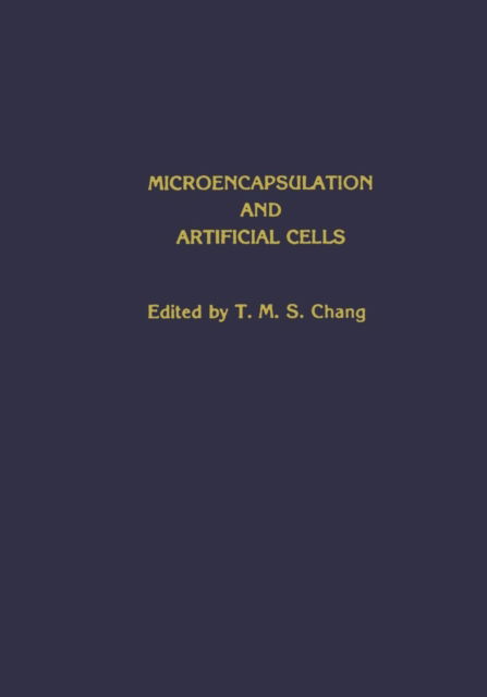 Microencapsulation and Artificial Cells - T. M. S. Chang - Books - Humana Press Inc. - 9781461296010 - October 8, 2011