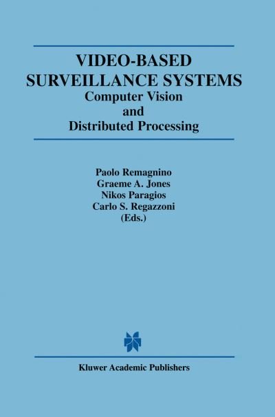 Cover for Graeme a Jones · Video-based Surveillance Systems: Computer Vision and Distributed Processing (Paperback Bog) (2012)
