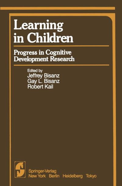 Cover for J Bisanz · Learning in Children: Progress in Cognitive Development Research - Springer Series in Cognitive Development (Taschenbuch) [Softcover reprint of the original 1st ed. 1983 edition] (2011)