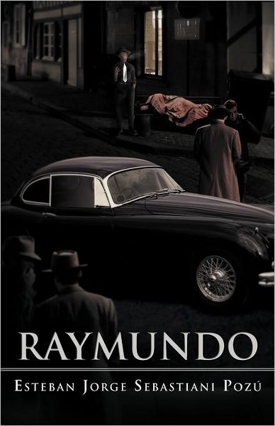 Cover for Jorge Sebastiani Pozú · Raymundo (Paperback Book) [Spanish edition] (2012)