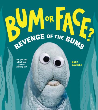 Cover for Kari Lavelle · Bum or Face? Volume 2: Revenge of the Bums (Paperback Book) (2024)