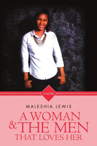 Cover for Maleshia Lewis · A Woman and the men That Loves Her (Paperback Bog) (2012)