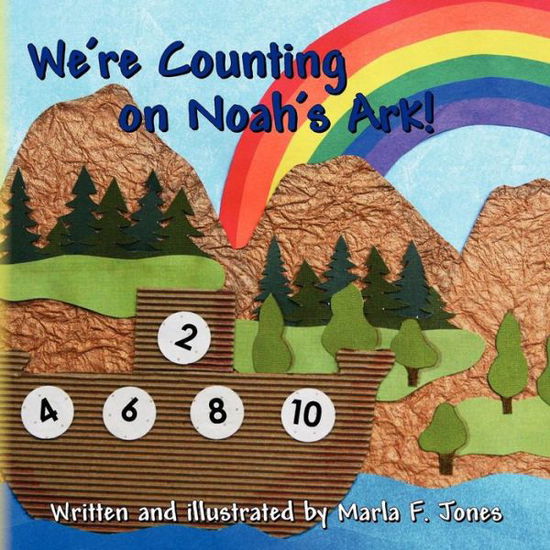 Cover for Marla F Jones · We're Counting on Noah's Ark! (Paperback Book) (2012)