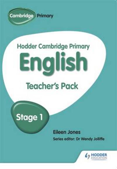 Hodder Cambridge Primary English: Teacher's Pack Stage 1 - Hodder Cambridge Primary English - Eileen Jones - Books - Hodder Education - 9781471831010 - March 27, 2015