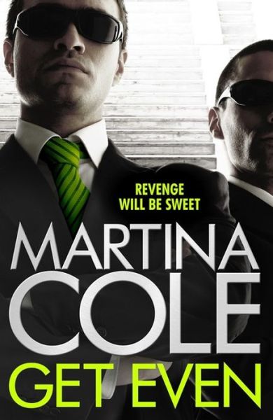 Cover for Martina Cole · Get Even: A dark thriller of murder, mystery and revenge (Paperback Book) (2016)