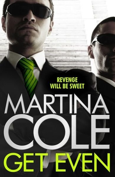 Cover for Martina Cole · Get Even: A dark thriller of murder, mystery and revenge (Taschenbuch) (2016)
