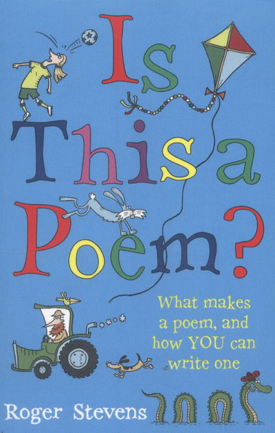 Cover for Roger Stevens · Is This a Poem?: What makes a poem, and how YOU can write one (Paperback Book) (2016)