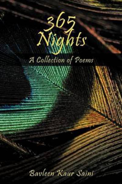 Cover for Bavleen Kaur Saini · 365 Nights: a Collection of Poems (Paperback Book) (2012)