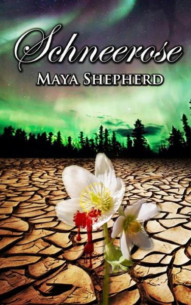 Cover for Maya Shepherd · Schneerose (Paperback Book) (2012)