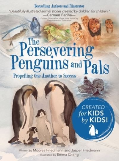 Cover for Moorea Friedmann · The Persevering Penguins and Pals (Hardcover Book) (2019)