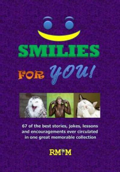 Smilies: Smilies for You - Rm R M M Rmm - Bøger - Createspace - 9781481179010 - 10. december 2012