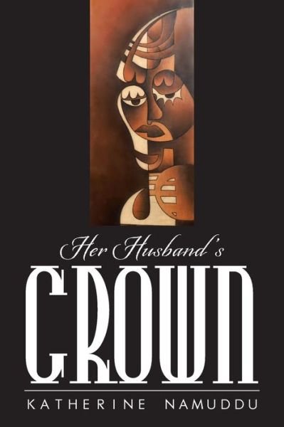 Cover for Katherine Namuddu · Her Husband's Crown (Paperback Book) (2014)