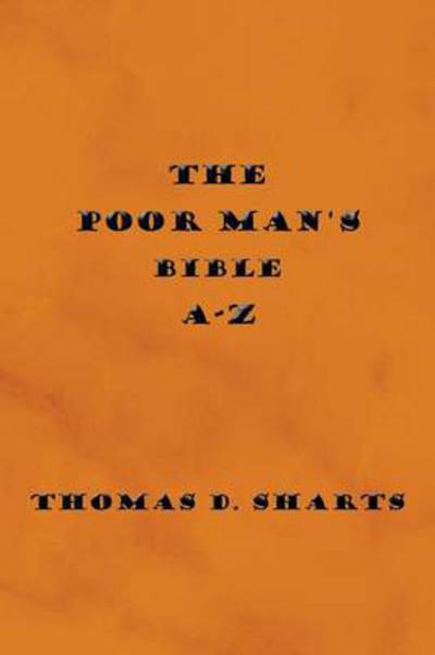 Cover for Thomas D Sharts · The Poor Man's Bible A-z (Taschenbuch) (2013)