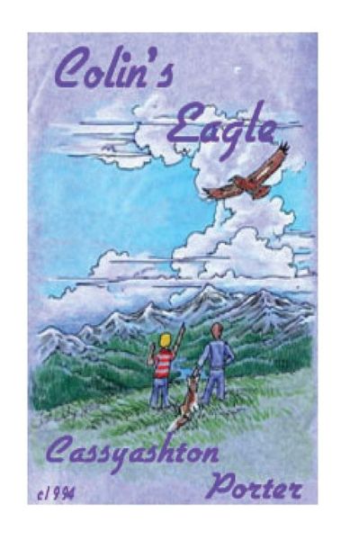 Cover for Cassyashton Porter · Colin's Eagle: Book 1 in the Friendship Series (Paperback Book) (2013)