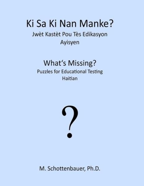 Cover for M Schottenbauer · Ki Sa Ki Nan Manke? Jwet Kastet Pou Tes Edikasyon: Ayisyen (Paperback Bog) (2013)