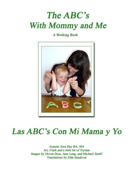 Cover for Annette Aiea Day · The Abc's with Mommy and Me: a Working Book: Exploring and Sharing Your Child's World with Art (Paperback Book) (2013)