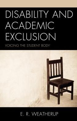 Cover for E. R. Weatherup · Disability &amp; Academic Exclusion (Hardcover Book) (2017)
