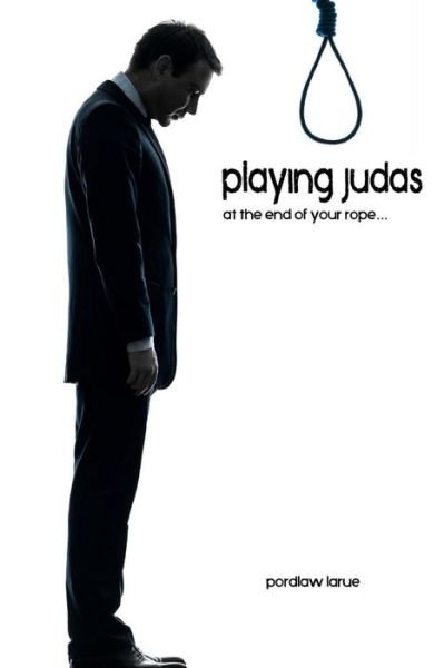 Cover for Pordlaw Larue · Playing Judas (Paperback Book) (2014)